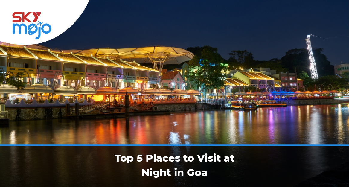 Places to Visit at Night in Goa​